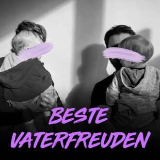 Beste Vaterfreuden – Podcast